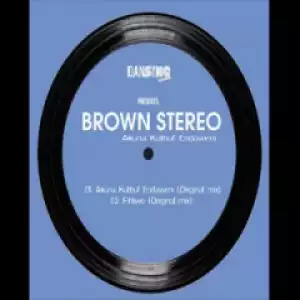 Brown Stereo - Fihliwe (Original Mix)